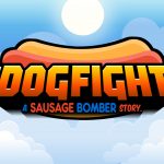 Dogfight, a sausage bomber story out Q4